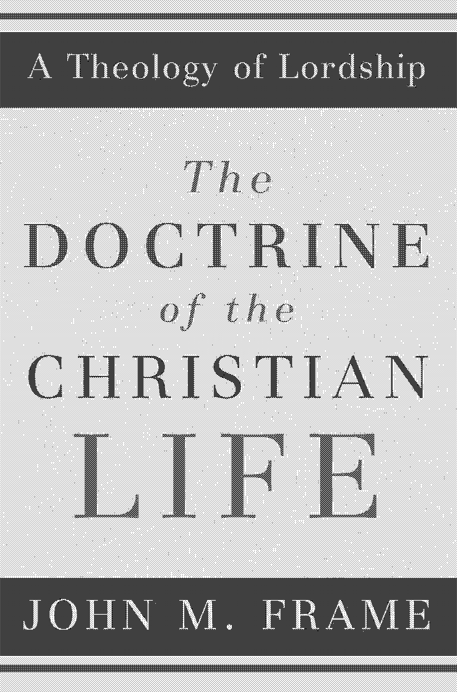 doctrine of the christian life table of contents